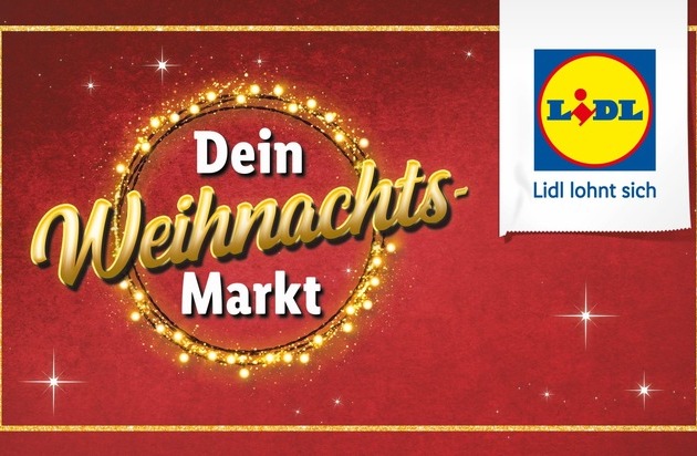 Lidl Weihnachten 2022 öffnungszeiten LidlWeihnachtskampagne "Dein Weihnachtsmarkt" zeigt Sortimentsvielfalt